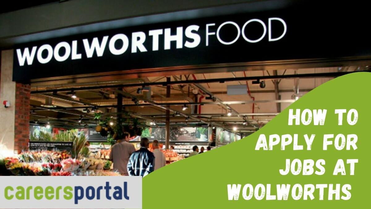 How To Apply For Jobs At Woolworths Stores Careers Portal how-to-apply-for-jobs-at-woolworths-stores-careers-portal
